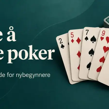 Lære å spille poker – en nøytral guide for nybegynnere